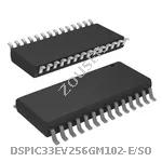 DSPIC33EV256GM102-E/SO