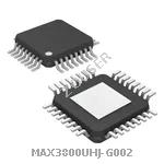 MAX3800UHJ-G002