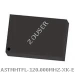 ASTMHTFL-120.000MHZ-XK-E