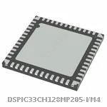 DSPIC33CH128MP205-I/M4