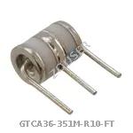 GTCA36-351M-R10-FT