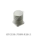 GTCS36-750M-R10-2