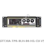 GTT38A-TPR-BLH-B0-H1-CU-V5