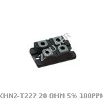 KHN2-T227 20 OHM 5% 100PPM