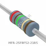 MFR-25FBF52-21R5