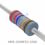 MFR-25FBF52-226K