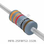 MFR-25FBF52-332R