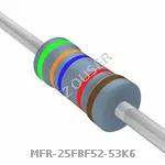 MFR-25FBF52-53K6