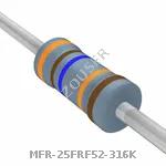 MFR-25FRF52-316K