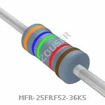 MFR-25FRF52-36K5