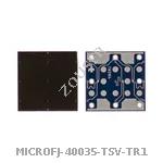 MICROFJ-40035-TSV-TR1
