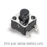 PTS 647 SK50 SMTR2 LFS
