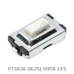 PTS636 SK25J SMTR LFS