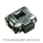 PTS840 ESD JMP SMTR LFS