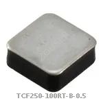 TCF250-100RT-B-0.5