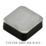 TCF250-100T-RA-B-0.5