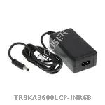 TR9KA3600LCP-IMR6B