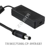 TR9KE7500LCP-IM(R6B)