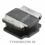 TYS8040221M-10